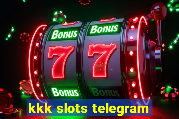 kkk slots telegram