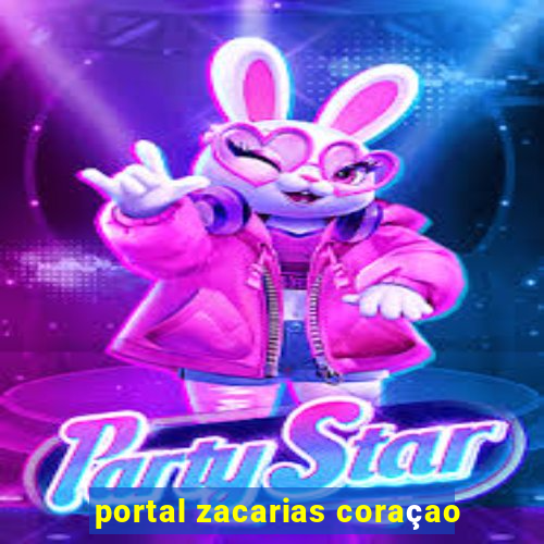 portal zacarias coraçao