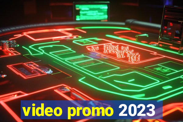 video promo 2023