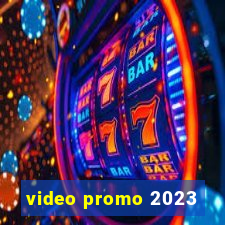 video promo 2023