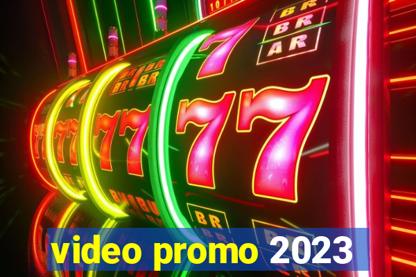 video promo 2023