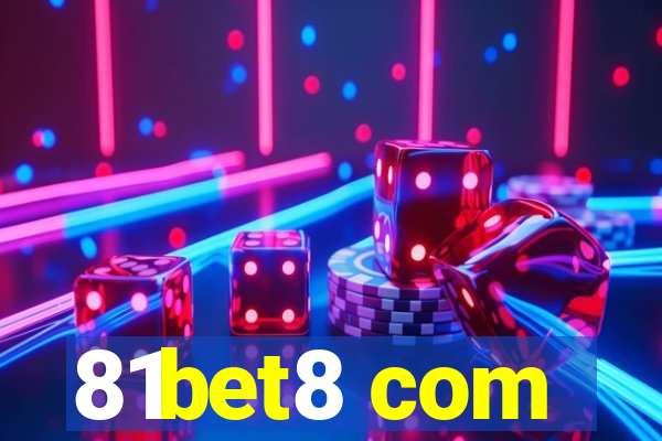 81bet8 com