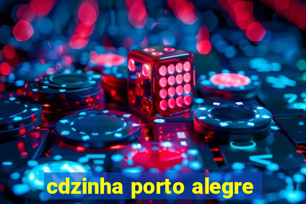 cdzinha porto alegre