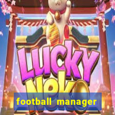 football manager 2021 touch 21.4.0 apk