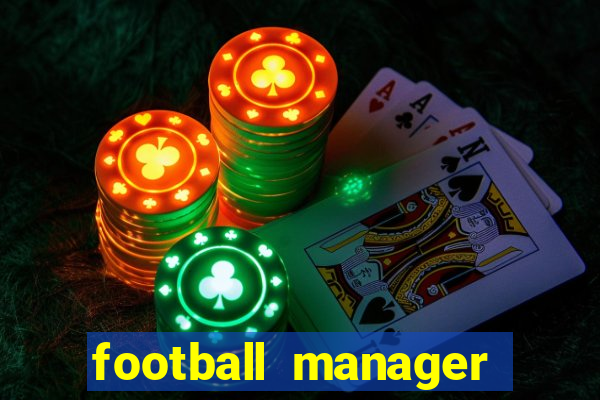 football manager 2021 touch 21.4.0 apk