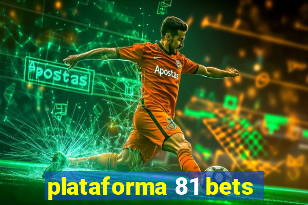 plataforma 81 bets