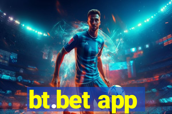 bt.bet app