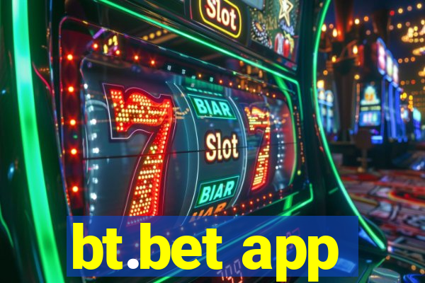 bt.bet app