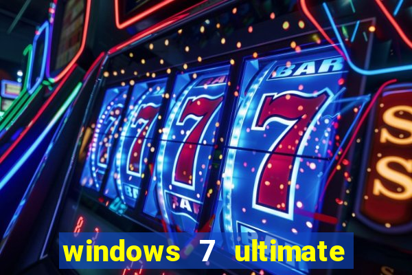 windows 7 ultimate 32 bits download iso