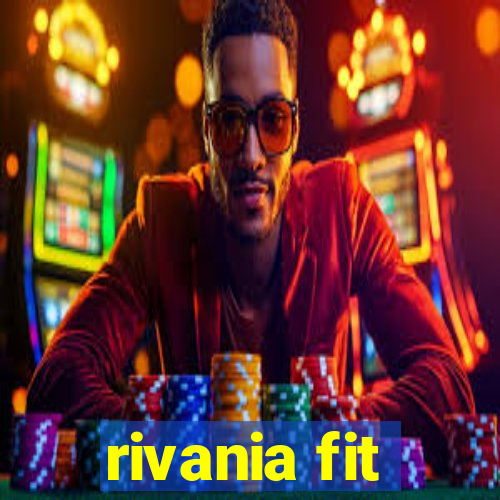 rivania fit