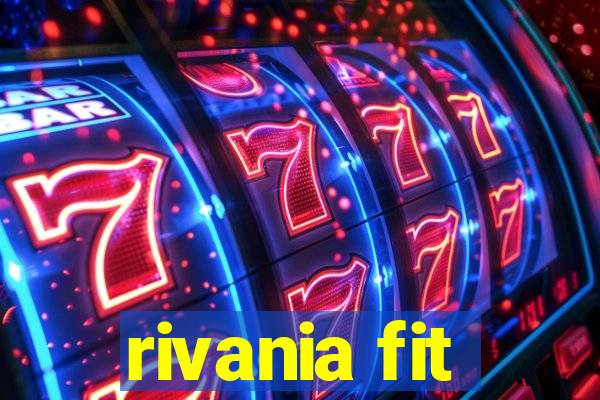 rivania fit