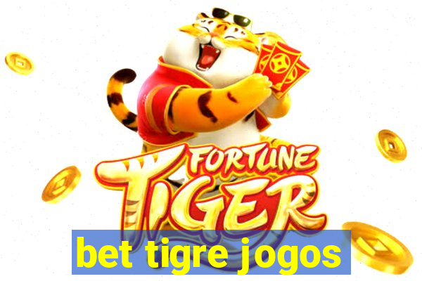 bet tigre jogos