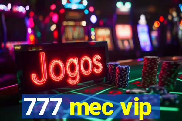 777 mec vip