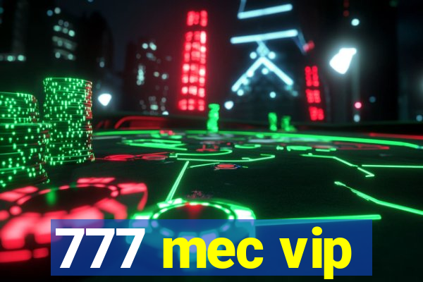 777 mec vip