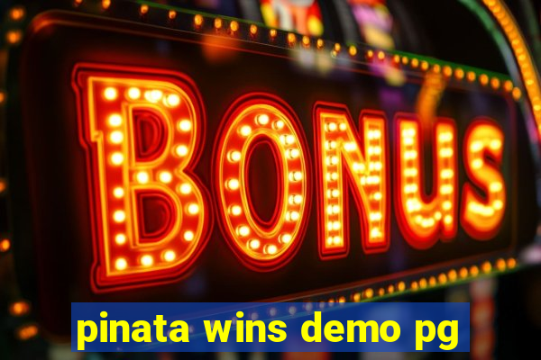 pinata wins demo pg