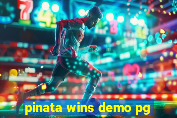 pinata wins demo pg