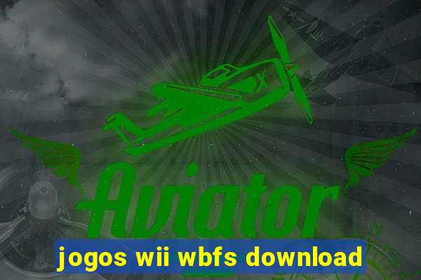 jogos wii wbfs download