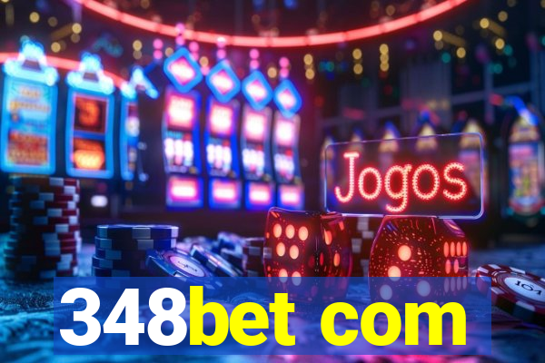 348bet com