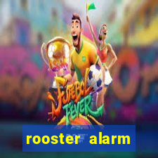 rooster alarm motorola download