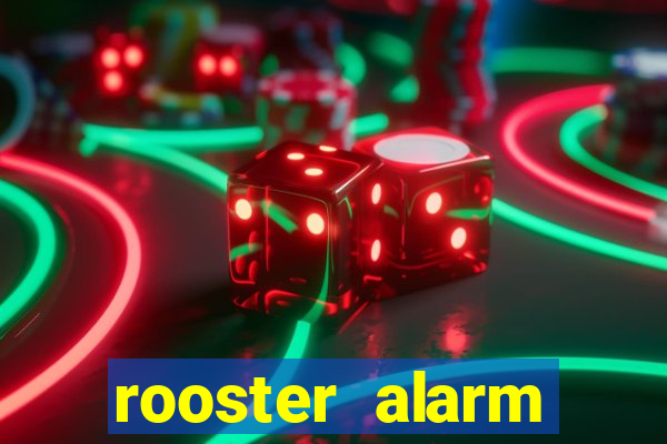 rooster alarm motorola download