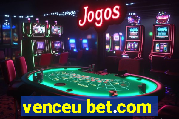 venceu bet.com