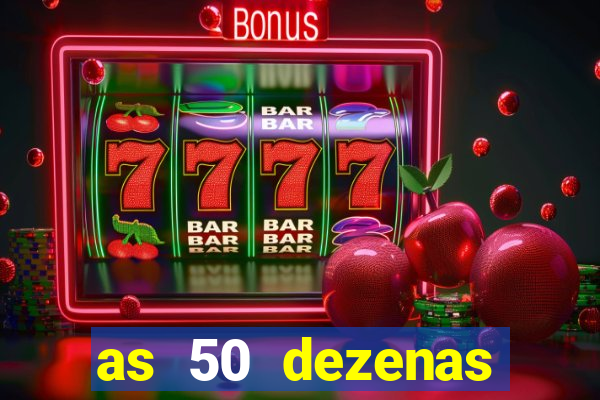 as 50 dezenas melhores de 20 pontos