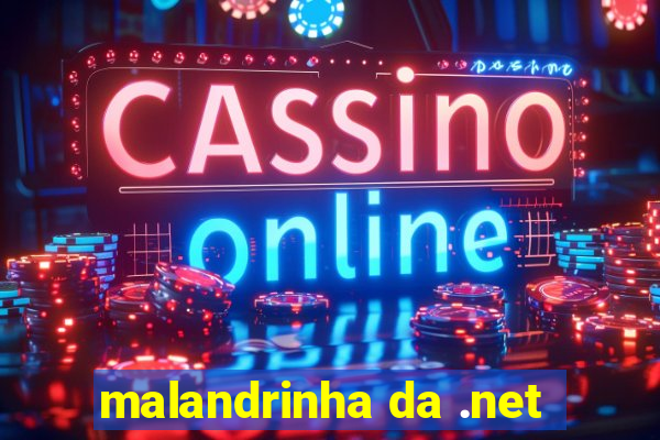 malandrinha da .net