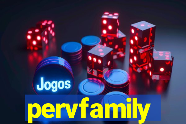 pervfamily