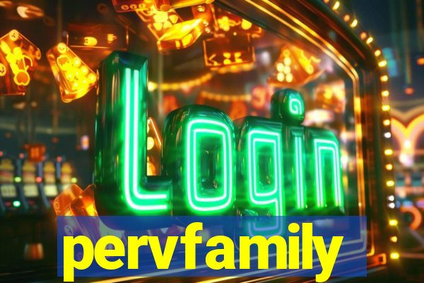 pervfamily