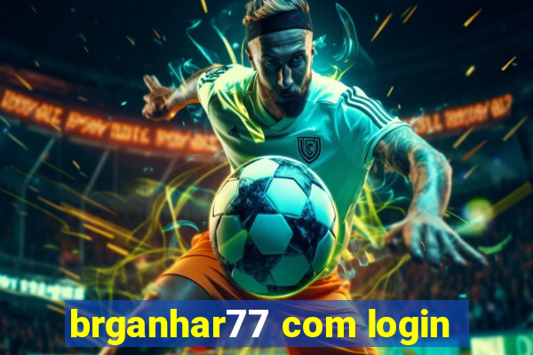 brganhar77 com login