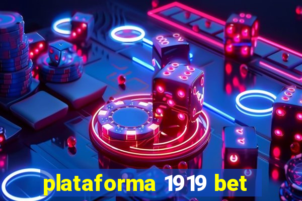 plataforma 1919 bet