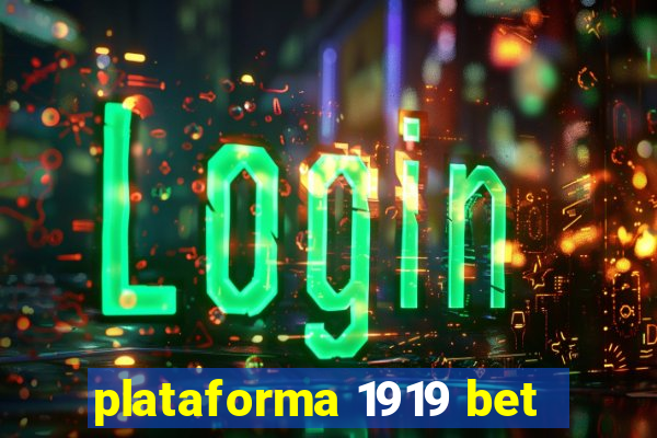 plataforma 1919 bet