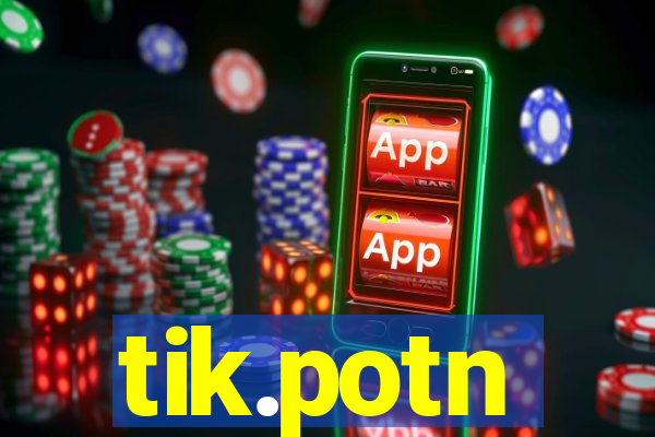 tik.potn