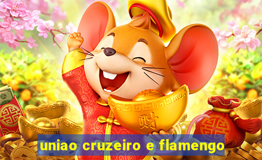 uniao cruzeiro e flamengo