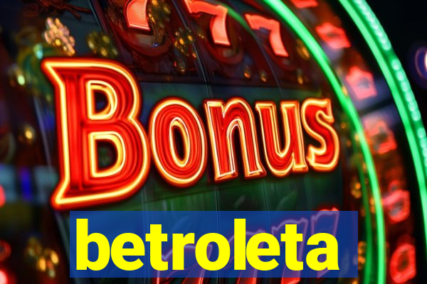 betroleta