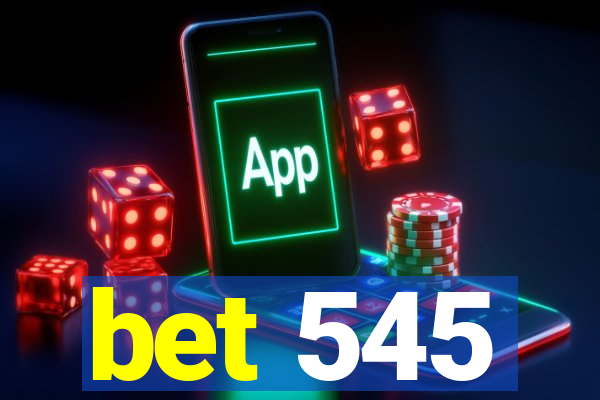 bet 545