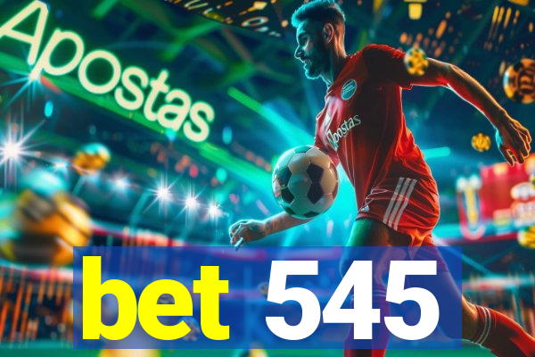 bet 545