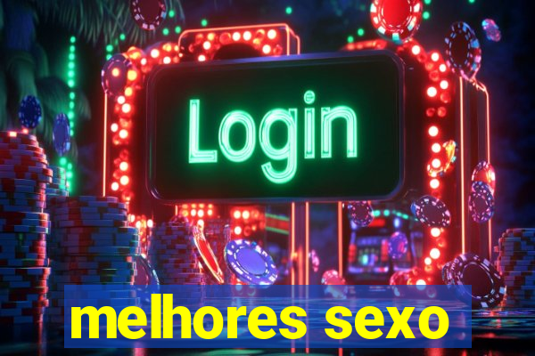 melhores sexo