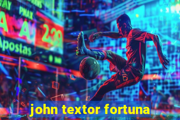 john textor fortuna