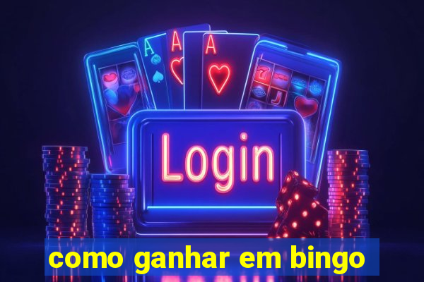 como ganhar em bingo