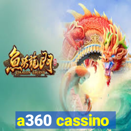 a360 cassino