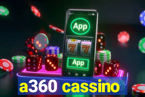 a360 cassino