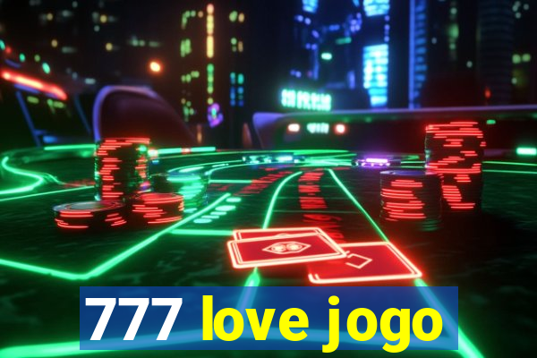 777 love jogo