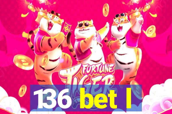 136 bet l