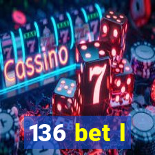 136 bet l