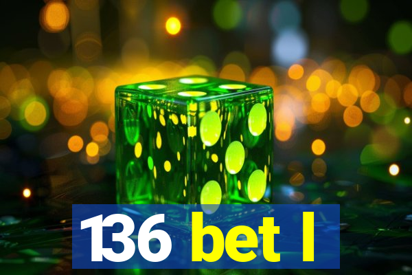 136 bet l