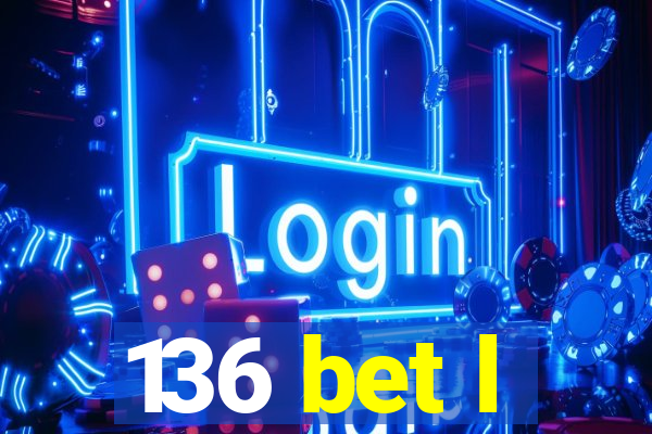 136 bet l