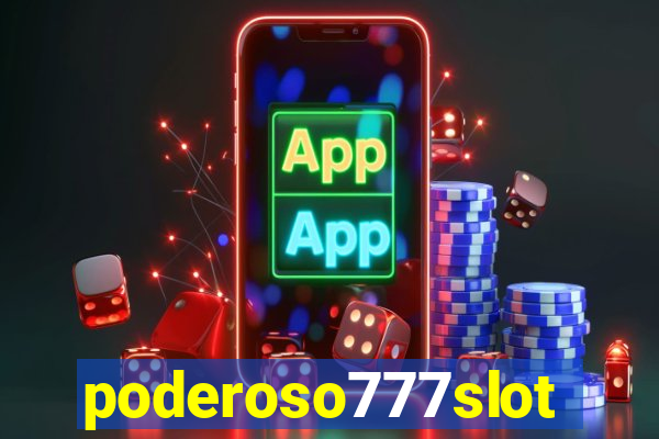 poderoso777slot