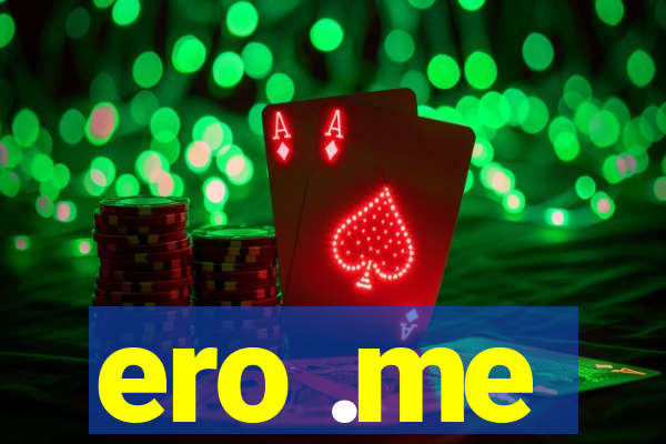 ero .me