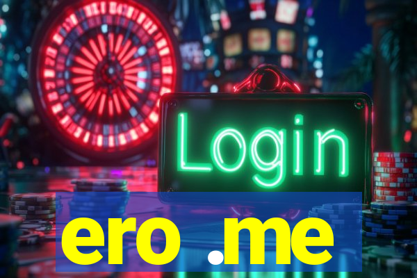 ero .me